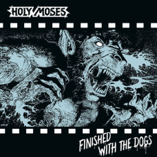 Holy Moses - Finished With The Dogs (LP+7