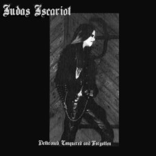 Judas Iscariot - Dethroned, Conquered And Forgotten MCD