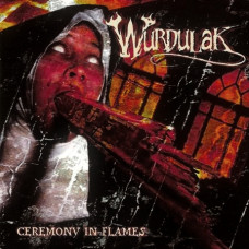 Wurdulak - Ceremony In Flames CD