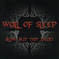 Wall Of Sleep - Slow But Not Dead CD