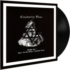 Clandestine Blaze - Archive Vol. 1 LP
