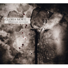 Gloria Morti - Lifestream Corrosion CD Digi