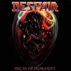 Despair - Decay Of Humanity CD