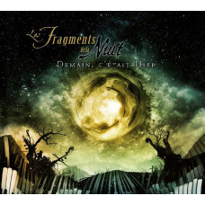 Les Fragments De La Nuit - Demain, C'Etait Hier CD Digi