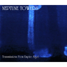 Neptune Towers - Transmissions From Empire Algol CD