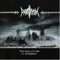 Paroxysm - Revelation Is Denied CD