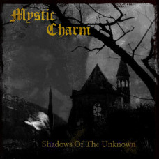 Mystic Charm - Shadows Of The Unknown CD