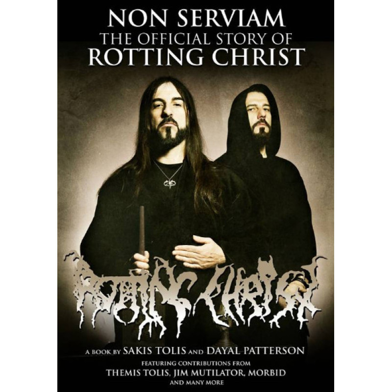 Non Serviam: The Official Story Of Rotting Christ Paperback Book