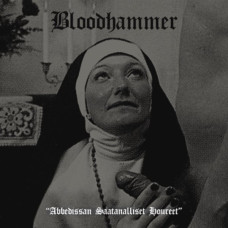 Bloodhammer - Abbedissan Saatanalliset Houreet CD