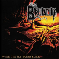 BRUTALITY - When The Sky Turns Black CD