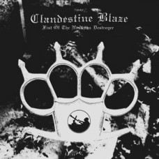 CLANDESTINE BLAZE - Fist Of The Northern Destroyer LP