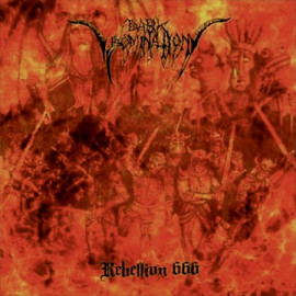 DARK DOMINATION - Rebellion 666 CD