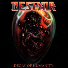 DESPAIR - Decay Of Humanity CD