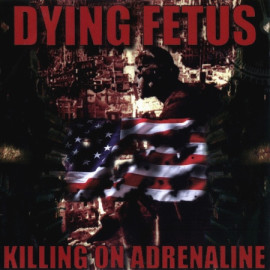 DYING FETUS - Killing On Adrenaline CD + DVD