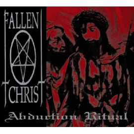 FALLEN CHRIST - Abduction Ritual CD Digi