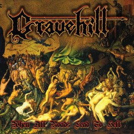 Gravehill - When All Roads Lead To Hell CD