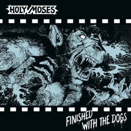 HOLY MOSES - Finished With The Dogs CD