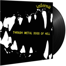 Inferno - Thrash Metal Dogs Of Hell LP (Black Vinyl)
