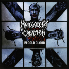 MALEVOLENT CREATION - In Cold Blood CD