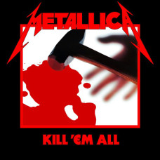 METALLICA - Kill 'Em All CD