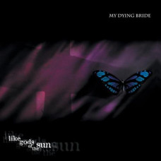 MY DYING BRIDE -  Like Gods Of The Sun CD