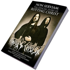 Non Serviam: The Official Story Of Rotting Christ Book