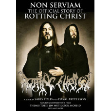 Non Serviam: The Official Story Of Rotting Christ Book