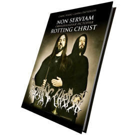 Non Serviam: Официальная история Rotting Christ Book