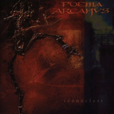 POEMA ARCANUS - Iconoclast CD
