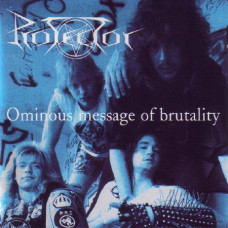 PROTECTOR - Ominous Message Of Brutality CD