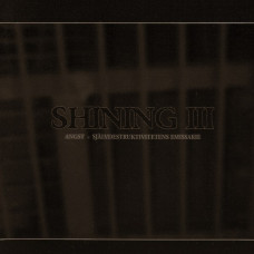 Shining - III - Angst - Sjдlvdestruktivitetens Emissarie CD (WAR 036)