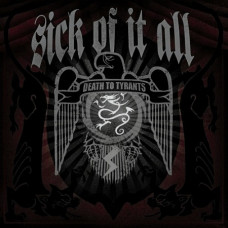 SICK OF IT ALL - Death To Tyrants CD