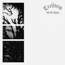 TRELLDOM - Til Et Annet... CD