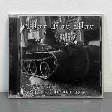 War For War - War Is The Only Way CD